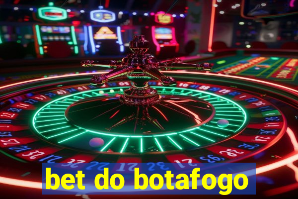 bet do botafogo