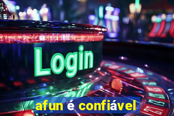 afun é confiável