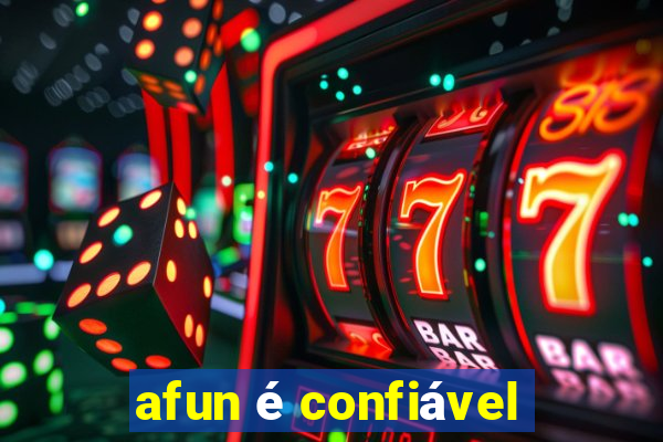 afun é confiável