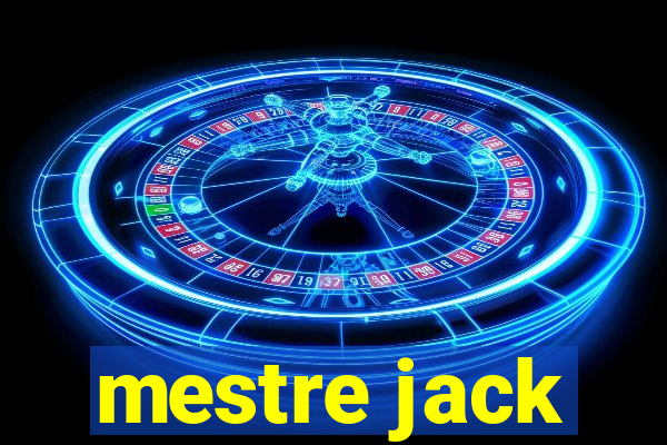 mestre jack