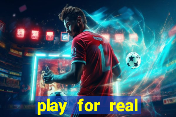 play for real money casino games