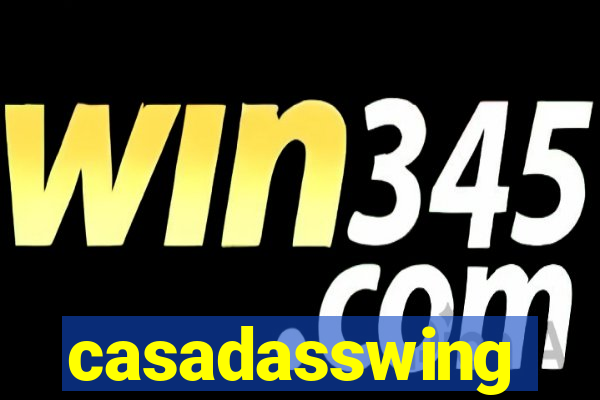 casadasswing