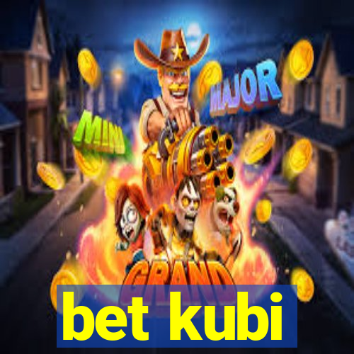 bet kubi