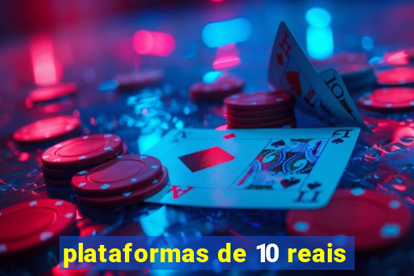 plataformas de 10 reais