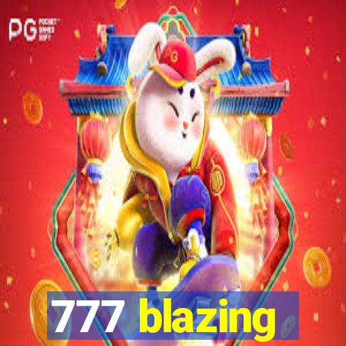 777 blazing