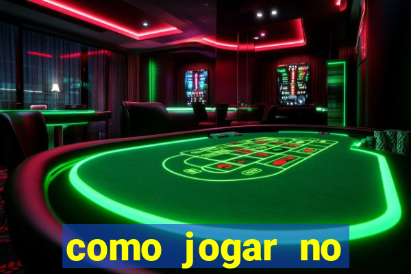 como jogar no tigre sem dinheiro