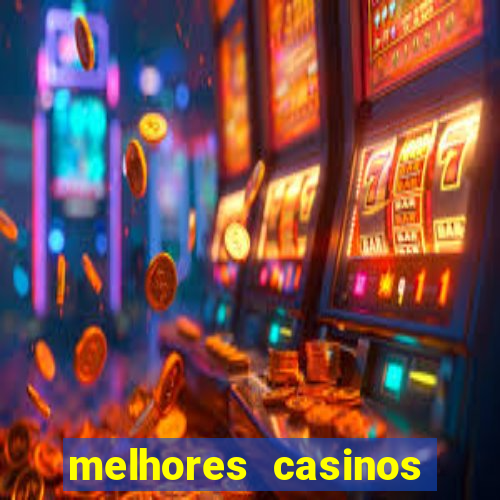 melhores casinos online do mundo