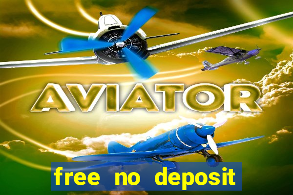 free no deposit bonuses casino