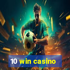 10 win casino