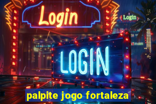 palpite jogo fortaleza