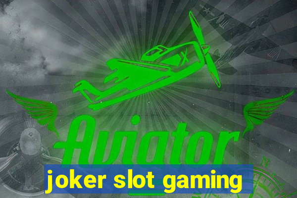 joker slot gaming