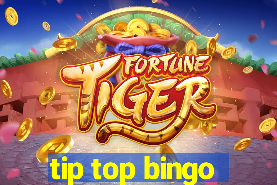 tip top bingo