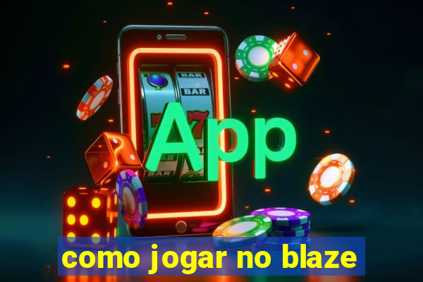 como jogar no blaze