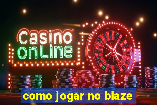 como jogar no blaze