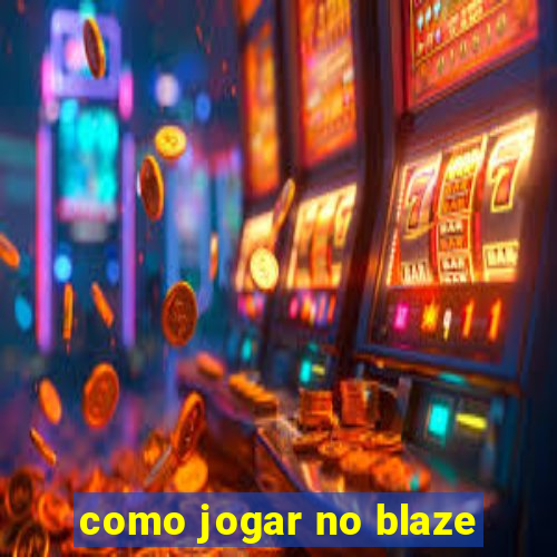 como jogar no blaze