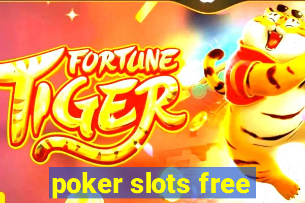 poker slots free