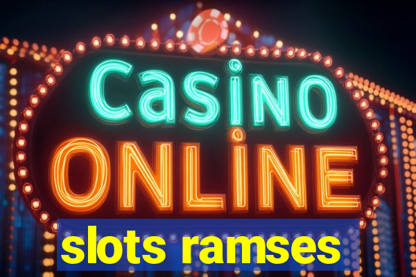 slots ramses