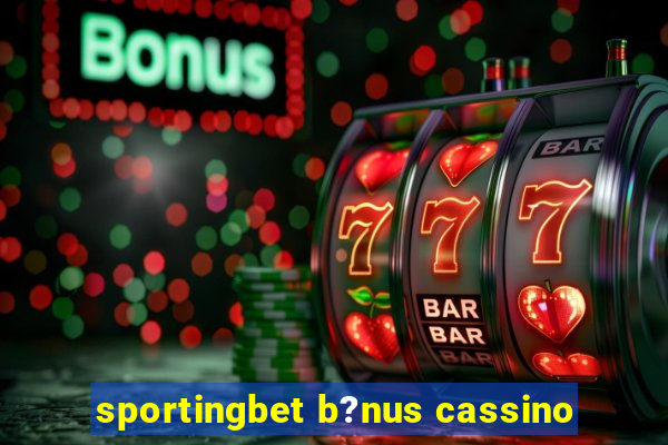 sportingbet b?nus cassino