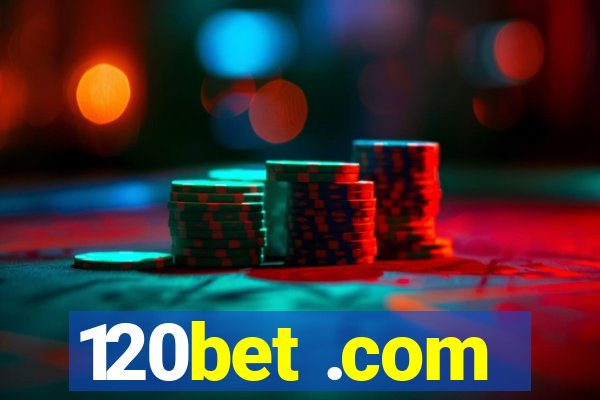 120bet .com