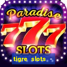 tigre slots - sortudo link