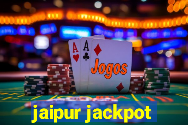 jaipur jackpot