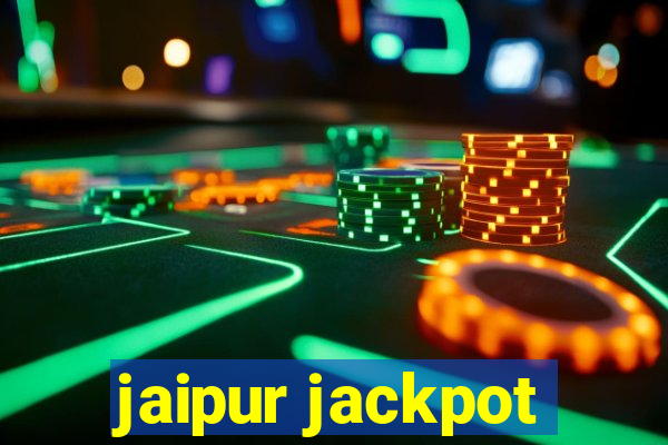 jaipur jackpot