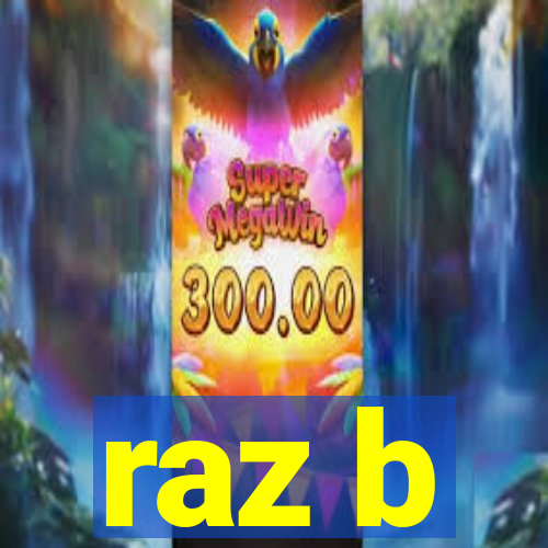 raz b