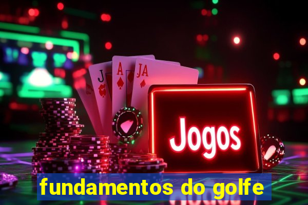 fundamentos do golfe