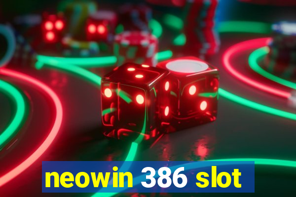 neowin 386 slot