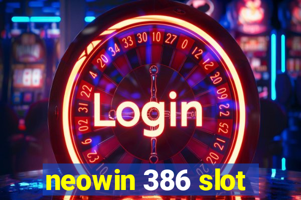 neowin 386 slot