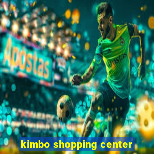 kimbo shopping center