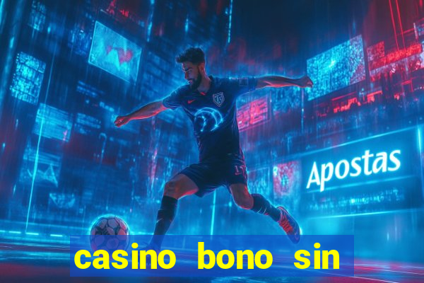 casino bono sin deposito 2024