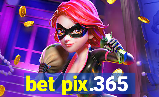 bet pix.365