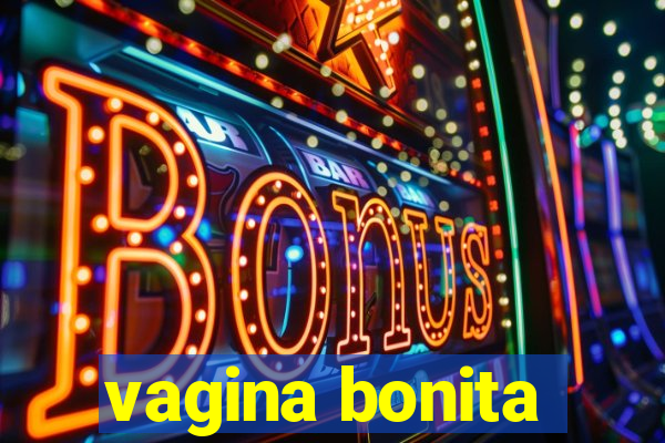 vagina bonita