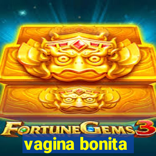 vagina bonita