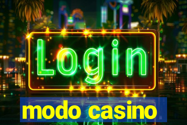 modo casino