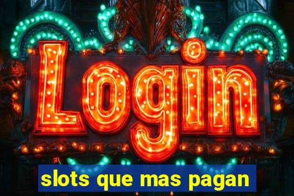 slots que mas pagan