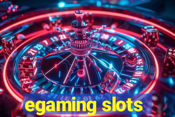 egaming slots