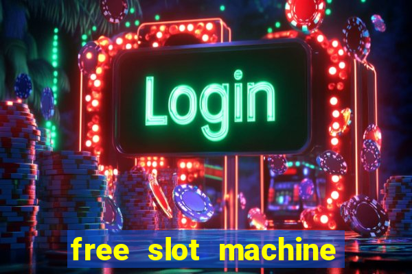 free slot machine casino games