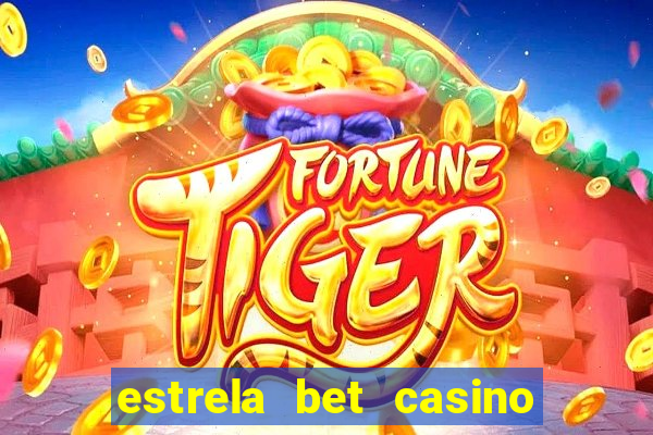 estrela bet casino ao vivo