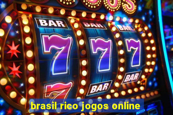 brasil rico jogos online