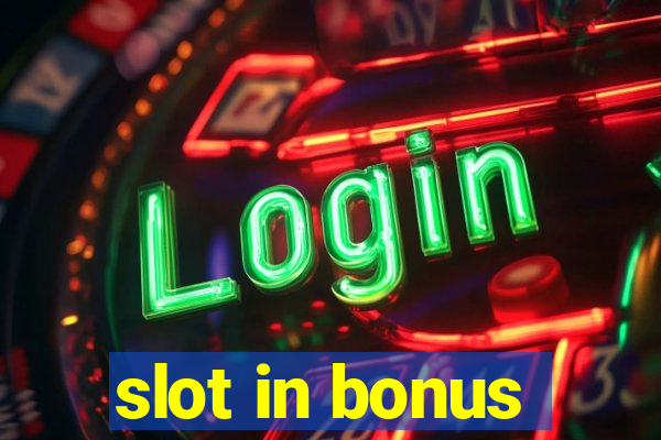 slot in bonus