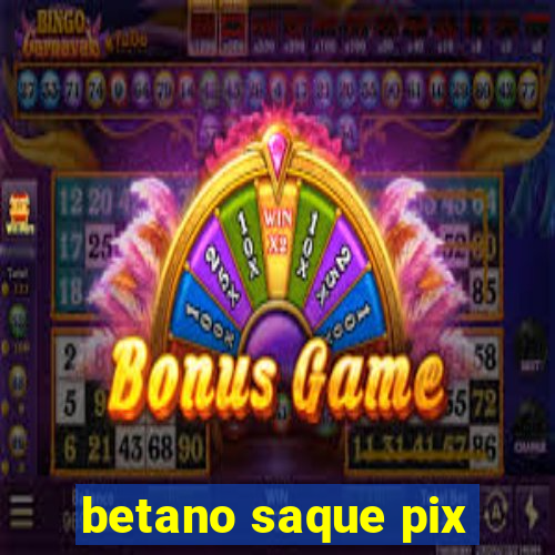 betano saque pix