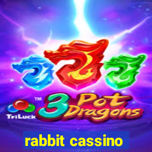 rabbit cassino