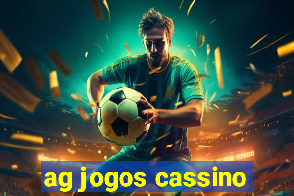 ag jogos cassino