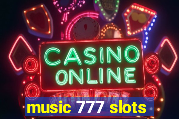 music 777 slots