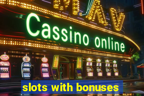 slots with bonuses