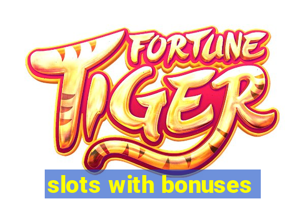 slots with bonuses