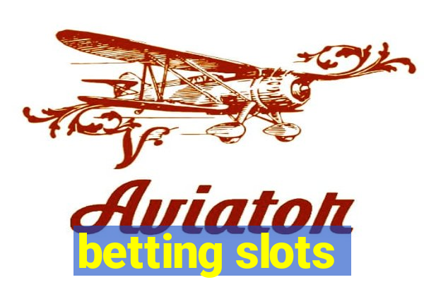 betting slots