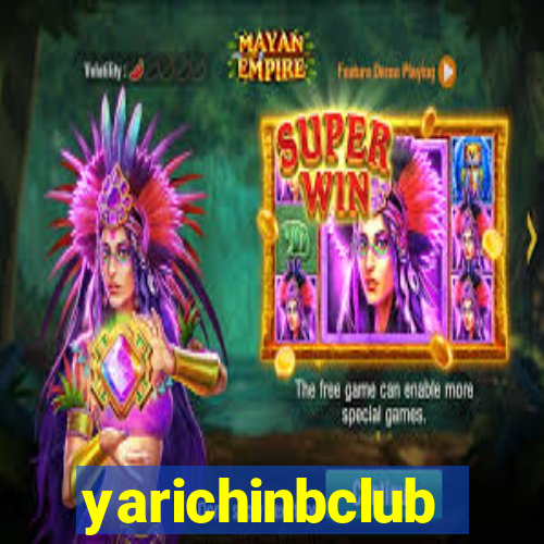 yarichinbclub